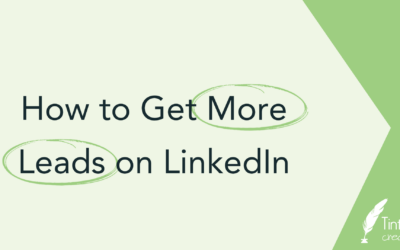 How to Get More Leads on LinkedIn