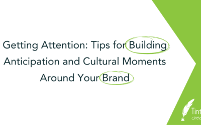 Getting Attention: Tips for Building Anticipation and Cultural Moments Around Your Brand